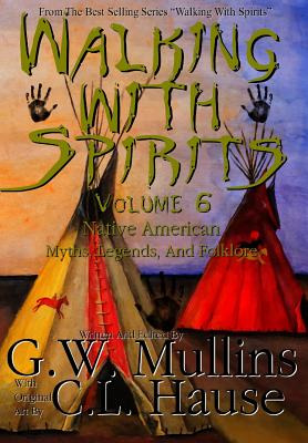 Libro Walking With Spirits Volume 6 Native American Myths...