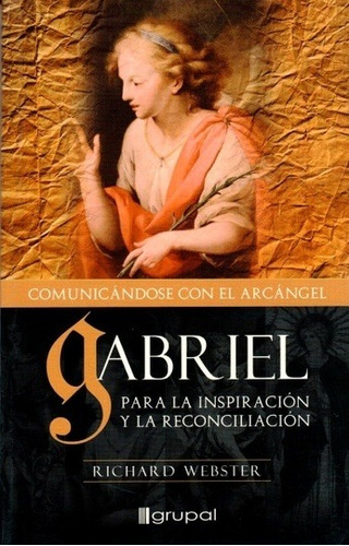 Gabriel: Comunicandose Arcangel  Richar Webster