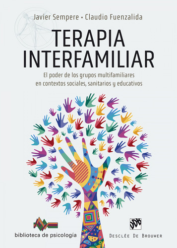 Terapia Interfamiliar El Poder De Los Grupos Multifamiliares