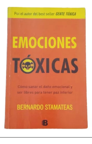 Emociones Tóxicas - Bernardo Stamateas Libro