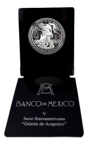 Moneda Galeón De Acapulco Plata Pura Proof $5 Pedestal 2003