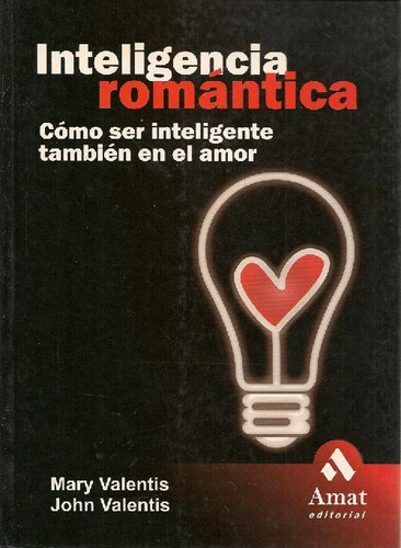 Libro Inteligencia Romántica De Mary Valentis, John Valentis