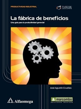 Libro Técnico La Fábrica De Beneficios - Una Guía Para La Pr