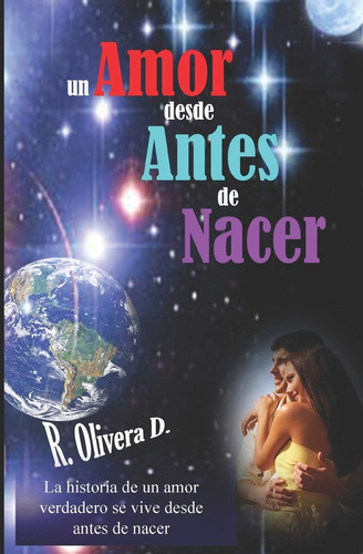Libro: Un Amor Desde Antes De Nacer (spanish Edition)