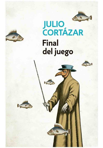 Final Del Juego - Julio Cortázar - Debolsillo