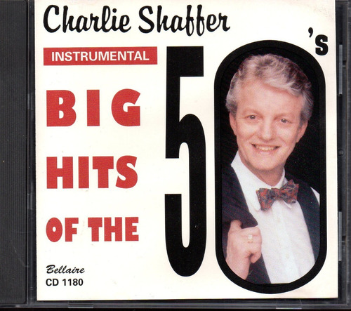 Charlie Shaffer / Big Hits Of The 50s Cd 18 Tracks Importado