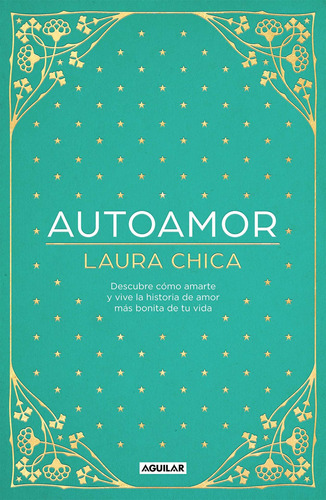 Autoamor: Descubre Las Claves Para Amarte Más Y Vive La Hist