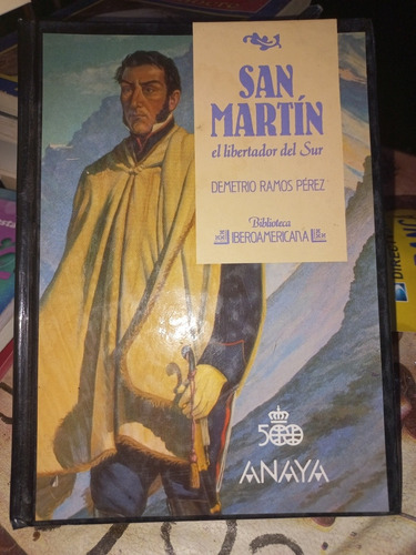 San Martín, El Libertador Del Sur - Demetrio Ramos Pérez 