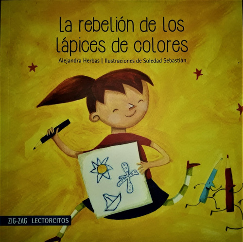 La Rebelión De Los Lápices De Colores; A. Herbas; Zig Zag