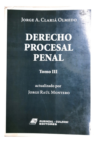 Derecho Procesal Penal Tomo 3 - Jorge A. Clariá Olmedo