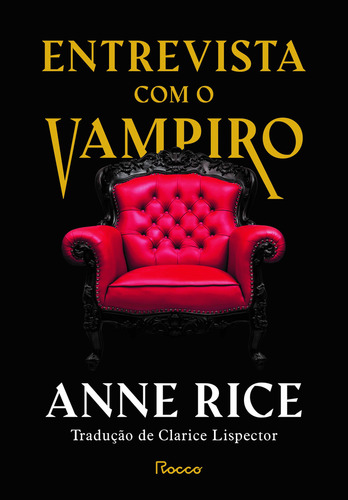 Livro - Entrevista Com O Vampiro - Anne Rice - Capa Dura