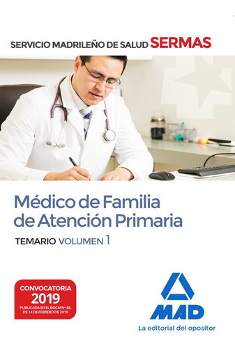 MÃÂ©dico de Familia de AtenciÃÂ³n Primaria del Servicio MadrileÃÂ±o de Salud. Volumen 1, de 7 EDITORES. Editorial MAD, tapa blanda en español