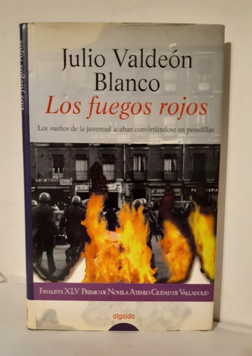 Los Fuegos Rojos De Julio Valdeon Blanco