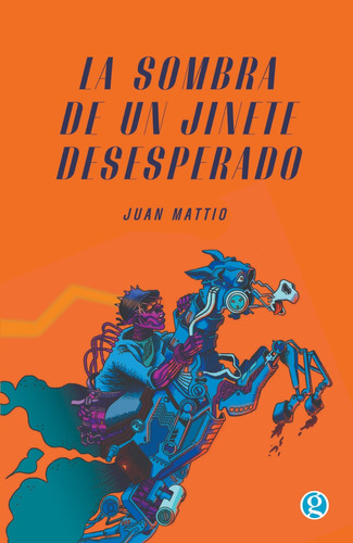 Juan Mattio - La Sombra De Un Jinete Desesperado