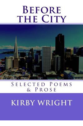 Libro Before The City: Selected Poems & Prose - Wright, K...
