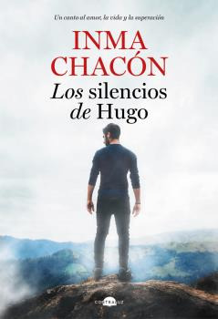 Libro Los Silencios De Hugo De Chacón Inma Contraluz Editori