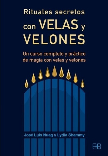 Rituales Secretos Con Velas Y Velones - Un Curso Completo Y