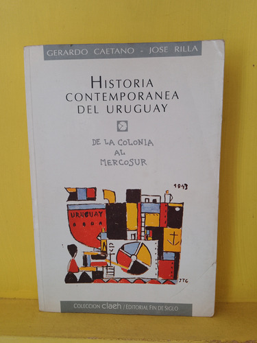 Historia Contemporánea Del Uruguay. Caetano-rilla