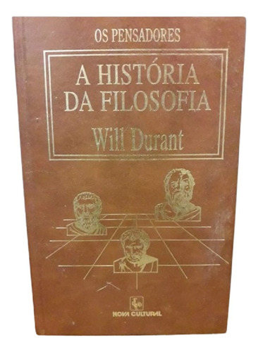 Will Durant - A História Da Filosofia (os Pensadores V1)