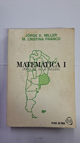 Matemática 1-jorge Miller-ed:plus Ultra-libreria Merlin