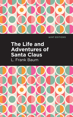 Libro The Life And Adventures Of Santa Claus - Baum, L. F...