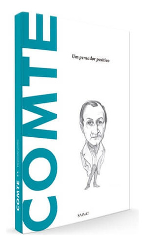 Comte, Um Pensador Positivo: Comte, Um Pensador Positivo, De Cristina Redaelli. Série Descobrindo A Filosofia, Vol. 57. Editora Salvat, Capa Dura, Edição 57 Em Português, 2017