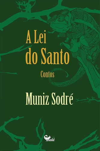 A lei do santo, de Sodré, Muniz. Malê Editora e Produtora Cultural Ltda, capa mole em português, 2016