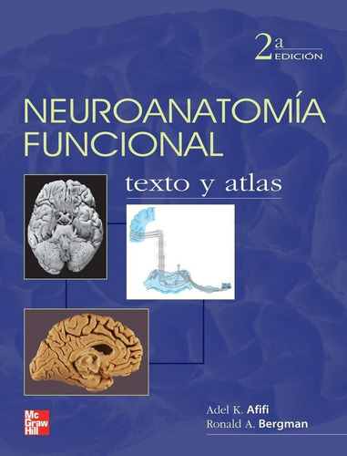 Afifi - Bergman. Neuroanatomía Funcional. Texto Y Atlas 2ed