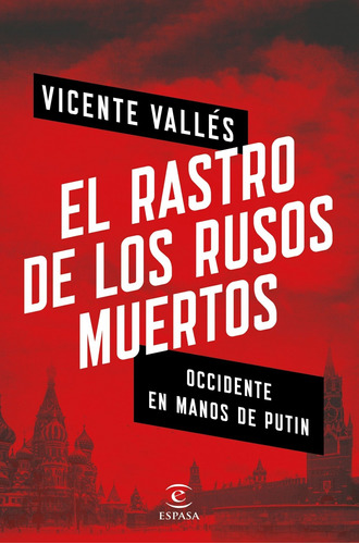 Libro: El Rastro De Los Rusos Muertos. Valles, Vicente. Espa
