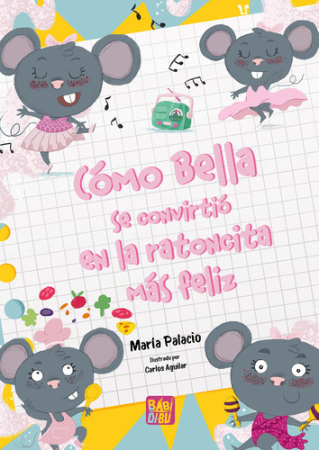 Libro Como Bella Se Convirtio En La Ratona Mas Feliz - Pa...