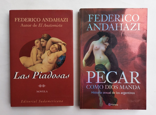 Las Piadosas + Pecar Como Dios Manda / Federico Andahazi