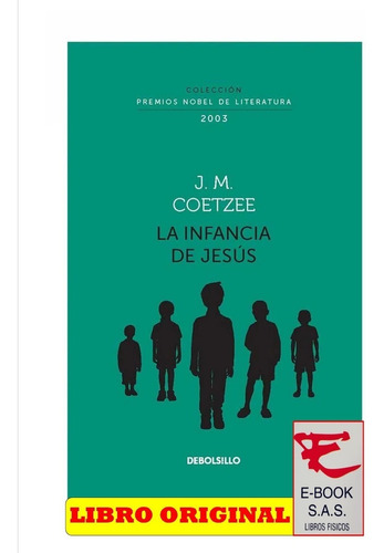 La Infancia De Jesús  J.m. Coetzee