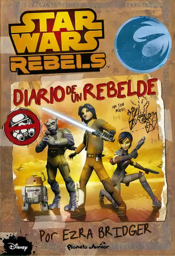 Star Wars Rebels. Diario De Un Rebelde, de Varios autores. Serie 8408138693, vol. 1. Editorial Grupo Planeta, tapa blanda, edición 2015 en español, 2015