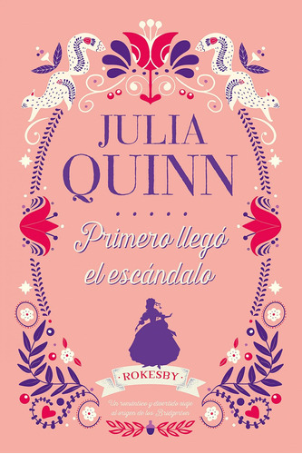 Libro: Primero Llegó El Escándalo. Quinn, Julia. Titania