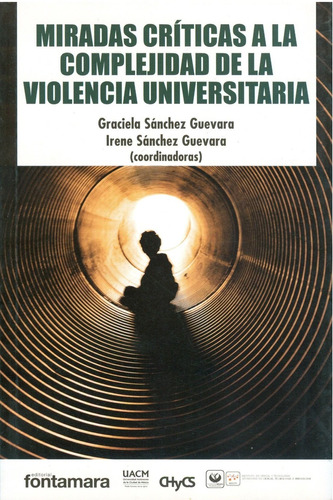 Miradas Críticas A La Complejidad De La Violencia Universita