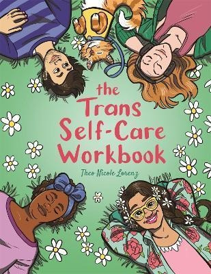 The Trans Self-care Workbook : A Coloring Book And Journal F