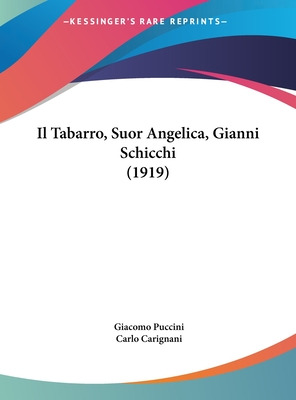 Libro Il Tabarro, Suor Angelica, Gianni Schicchi (1919) -...