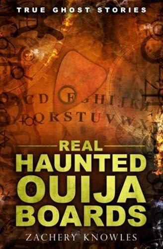 Libro: Historias De Fantasmas Reales: Tableros De Ouija Embr