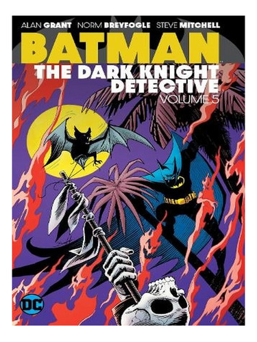 Batman: The Dark Knight Detective Vol. 5 (paperback) -. Ew09