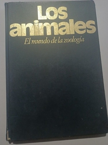 Los Animales El Mundo De La Zoología Círculo De Lectores