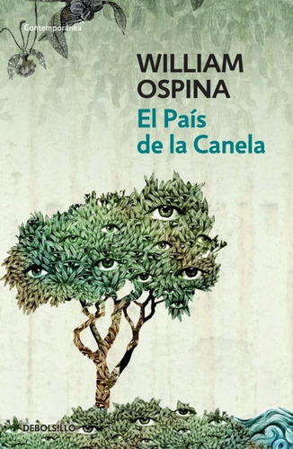 El País de la Canela. William Ospina