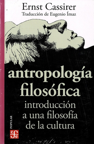 Antropologia Filosofica (nva. Edicion) - Ernst Cassirer