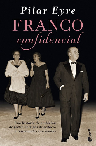 Franco Confidencial - Pilar Eyre