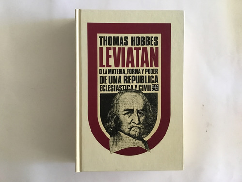Thomas Hobbes Leviatán O La Materia, Forma Y Poder   Fce