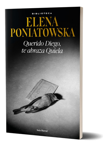 Querido Diego, Te Abraza Quiela - Elena Poniatowska