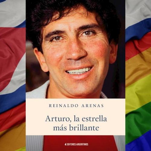 Arturo La Estrella Más Brillante De Reinaldo Arenas