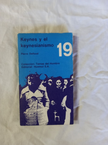 Keynes Y El Keynesianismo - Pierre Delfaud