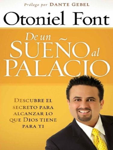 De Un Sueño Al Palacio - Otoniel Font