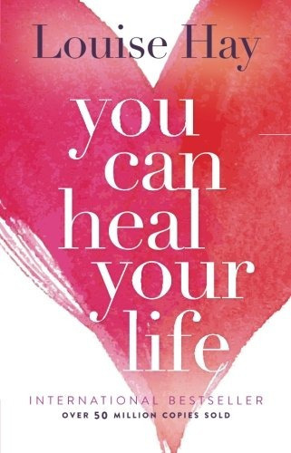 You Can Heal Your Life, De Louise Hay. Editorial Hay House Inc, Tapa Blanda En Inglés