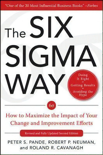 The Six Sigma Way: How Ge, Motorola, And Other Top Companies Are Honing Their Performance, De Peter S. Pande. Editorial Mcgraw-hill Education - Europe, Tapa Dura En Inglés